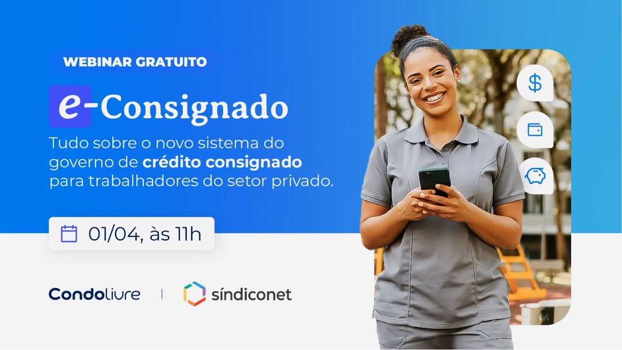 O que muda com o novo e-Consignado? | SíndicoNet + CondoLivre