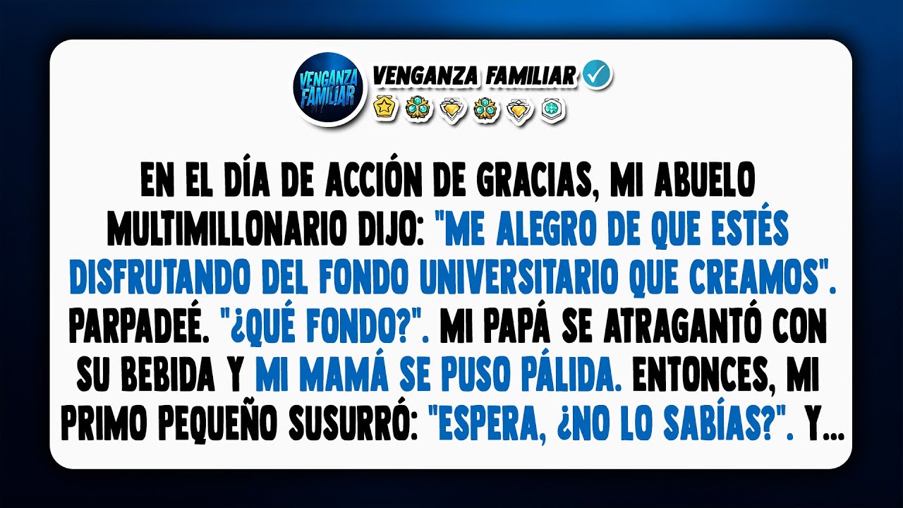 En Acción de Gracias, mi abuelo multimillonario: “Me alegra que disfrutes el fondo…”