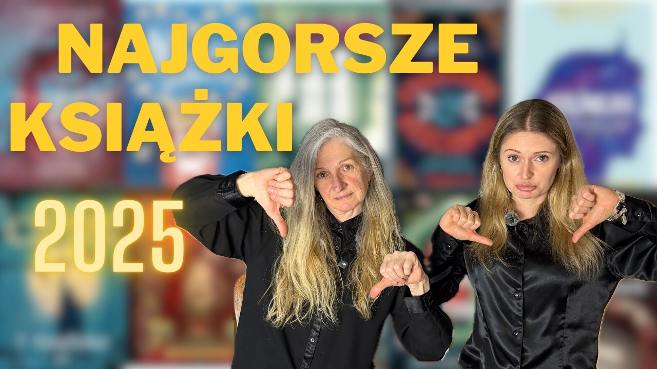 NAJGORSZE KSIĄŻKI 2025 ROKU 😨📚I NAJWIĘKSZE ROZCZAROWANIA