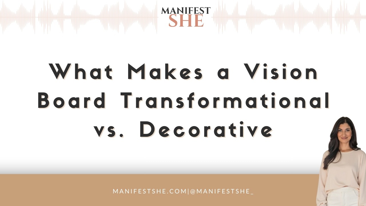 What Makes a Vision Board Transformational vs. Decorative