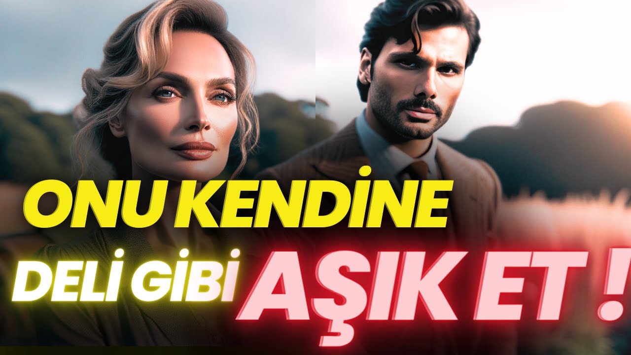 HOŞLANDIĞIN BİRİNİN AŞIK OLMASINI SAĞLAYACAK 5 SIR - Deli Gibi Aşık Et - Beklenti Üçgeni