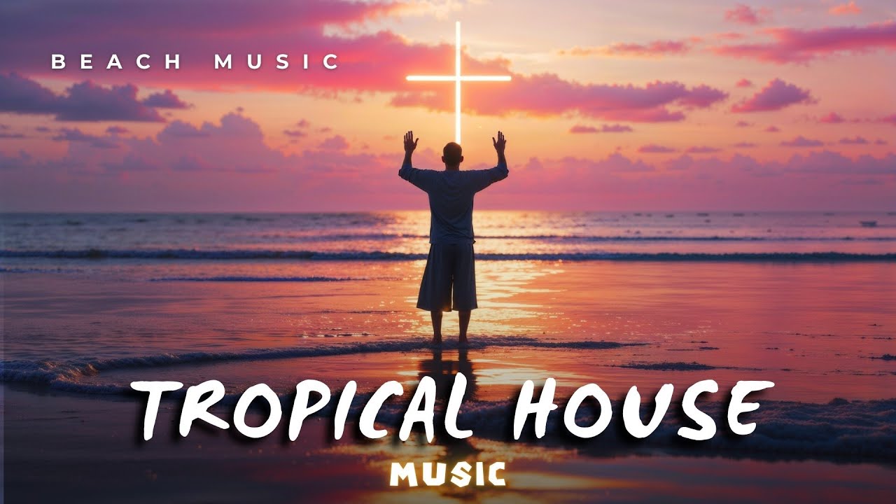 Christian Beach Vibes 2026 🌊 Uplifting Christian EDM & Tropical Worship ☀️ Positive Energy Mix #3