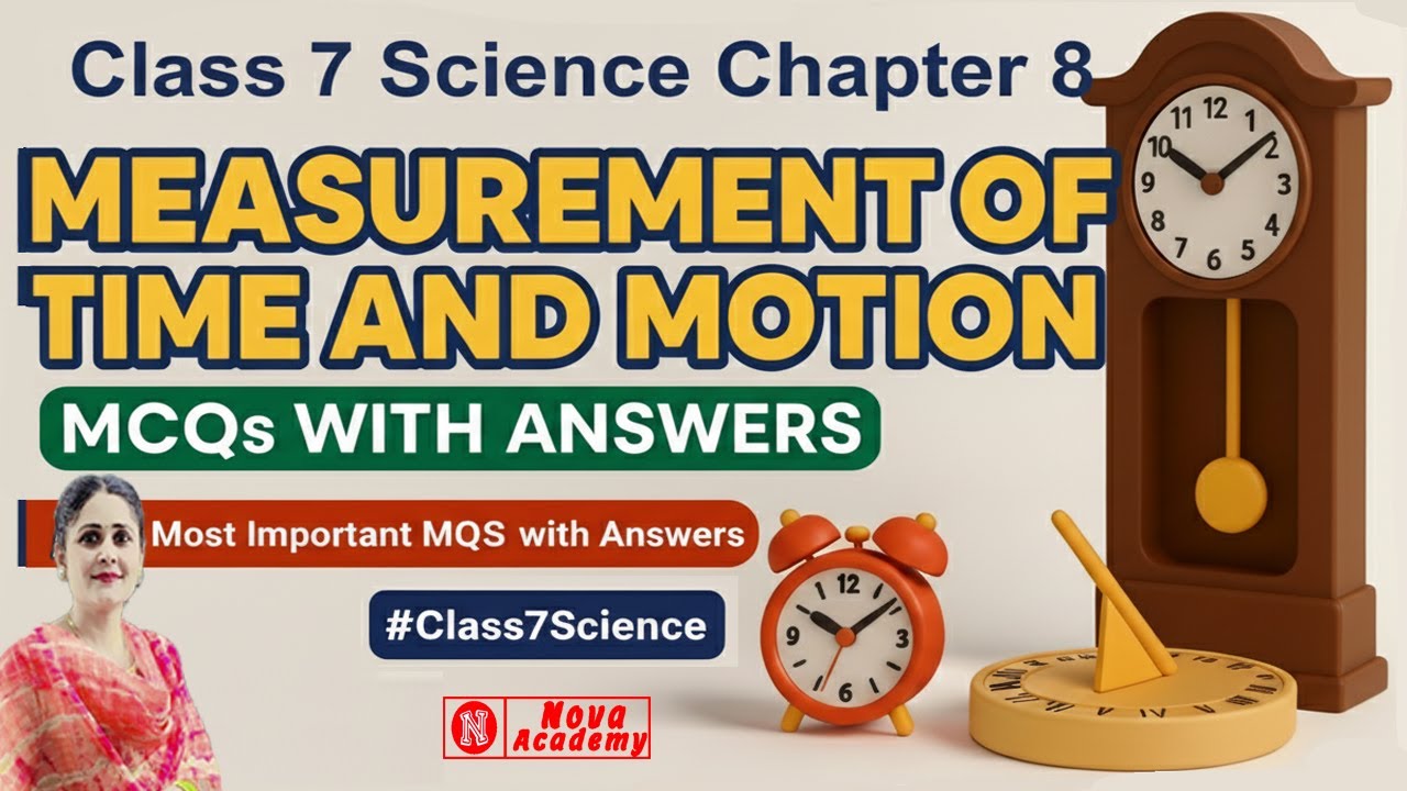 Class 7 Science Chapter 8 | Measurement of Time and Motion | MCQs With Answers | Exam Preparation
