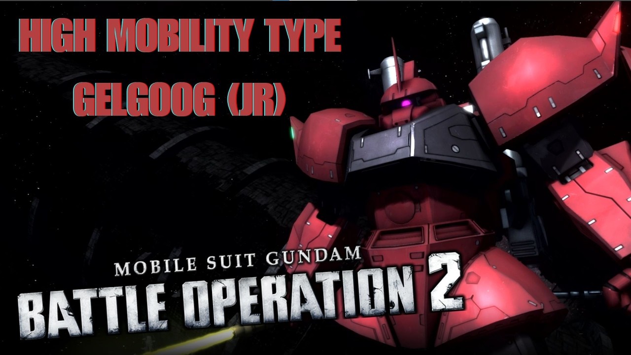 Gundam Battle Operation 2 [ Gelgoog High mobility type Gelgoog (JR) ] เกลกุ๊กของบักจอห์นนี่ จะรอดไหม
