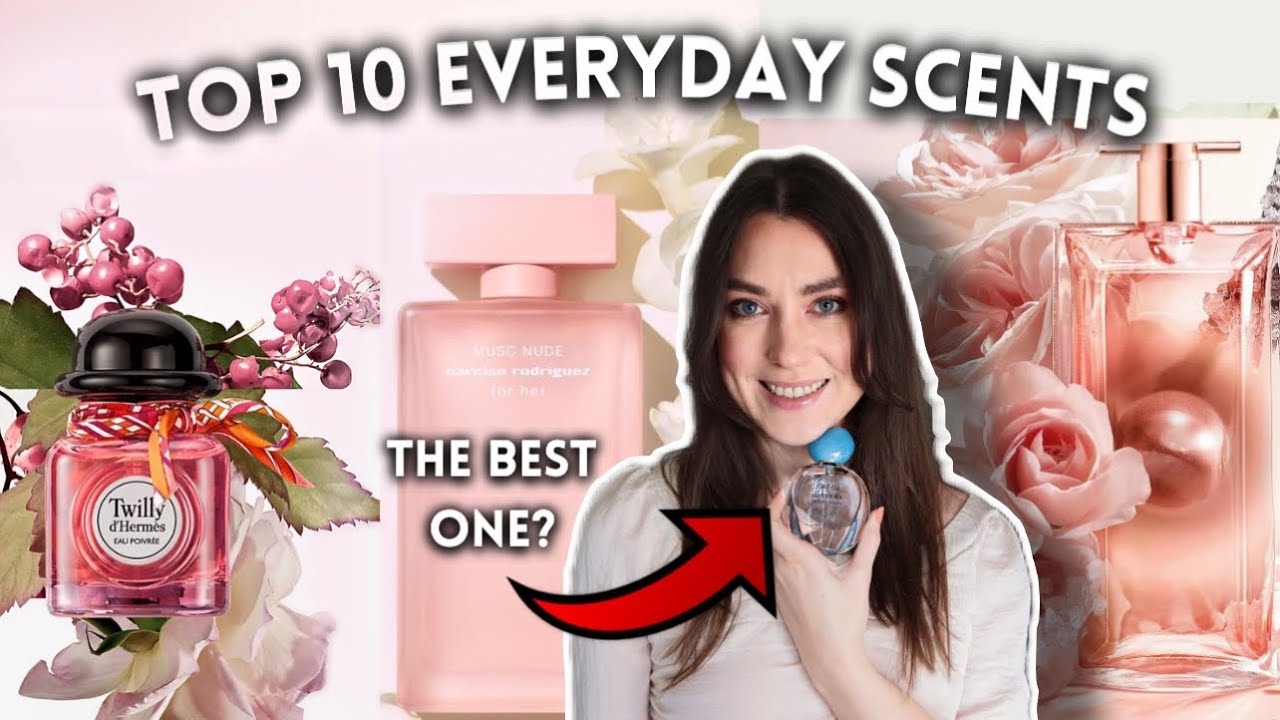 TOP 10 BEST EVERYDAY PERFUMES - EASY GRAB SCENTS
