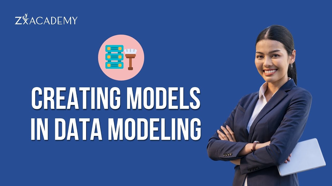 🔥 Creating Models in Data Modeling | Step-by-Step Guide | Zx Academy