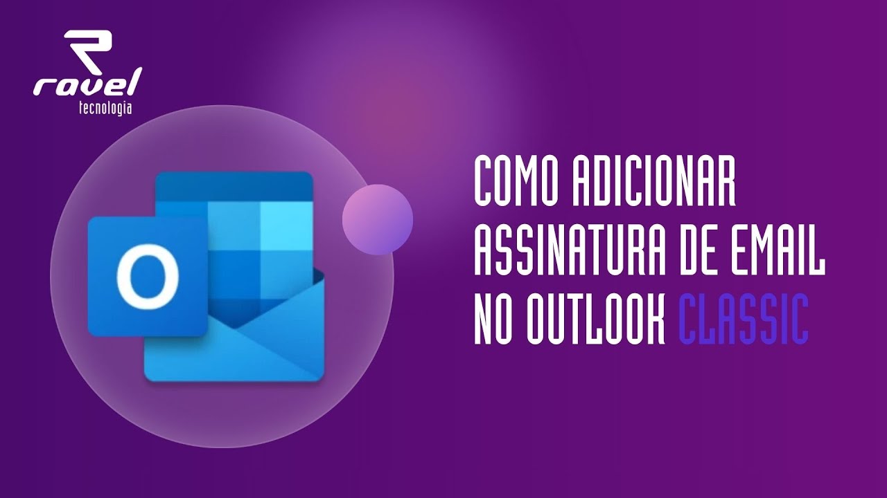 Como adicionar assinatura de e mail no Outlook Classic