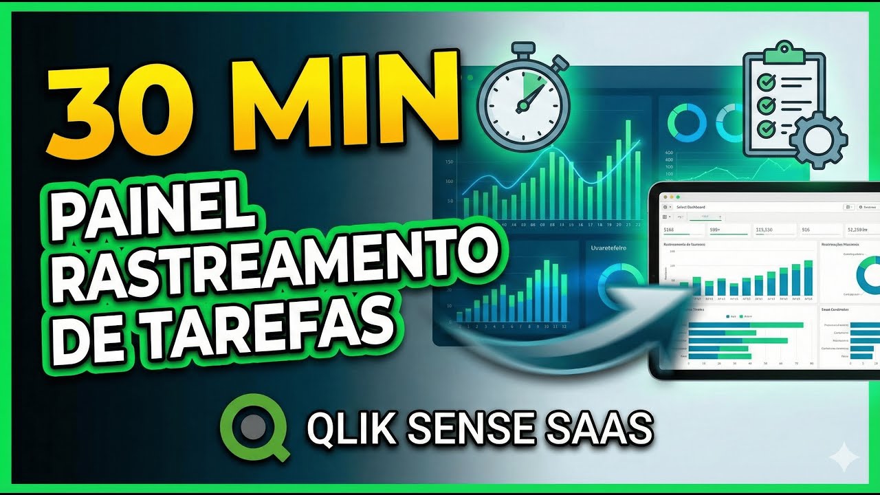 30 Min Painel Rastreamento de Tarefas Qlik Sense SaaS