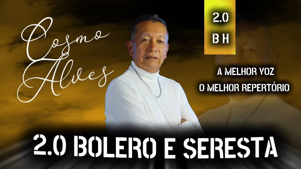 2.0 BOLERO E SERESTA Cosmo Alves 