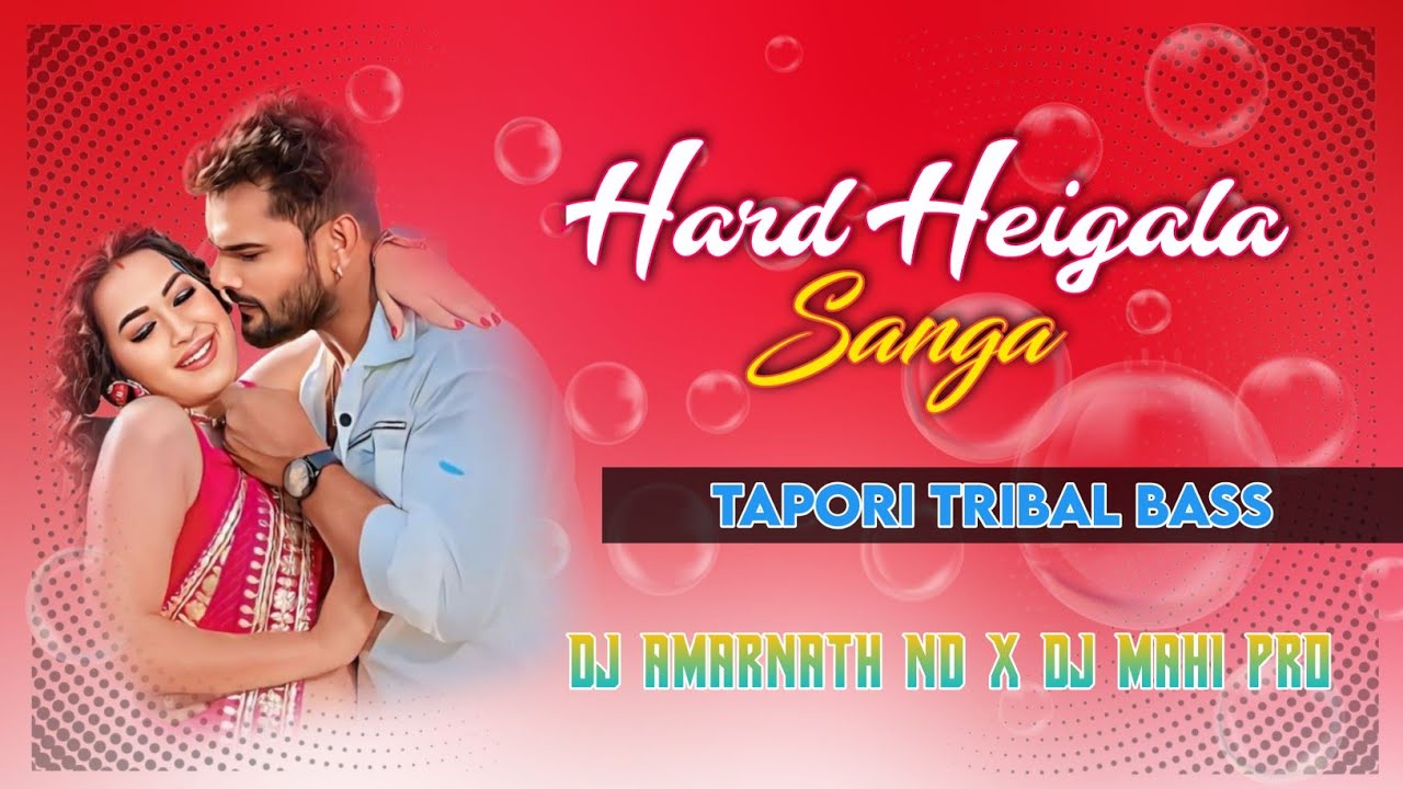 Hard Heigala Sanga(Tapori xTribal Bass) Dj Amarnath Nd Dj Mahi Pro