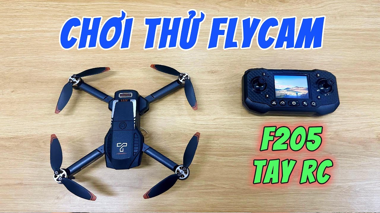 Chơi Thử Flycam F205 Có Tay Rc Giá 600k