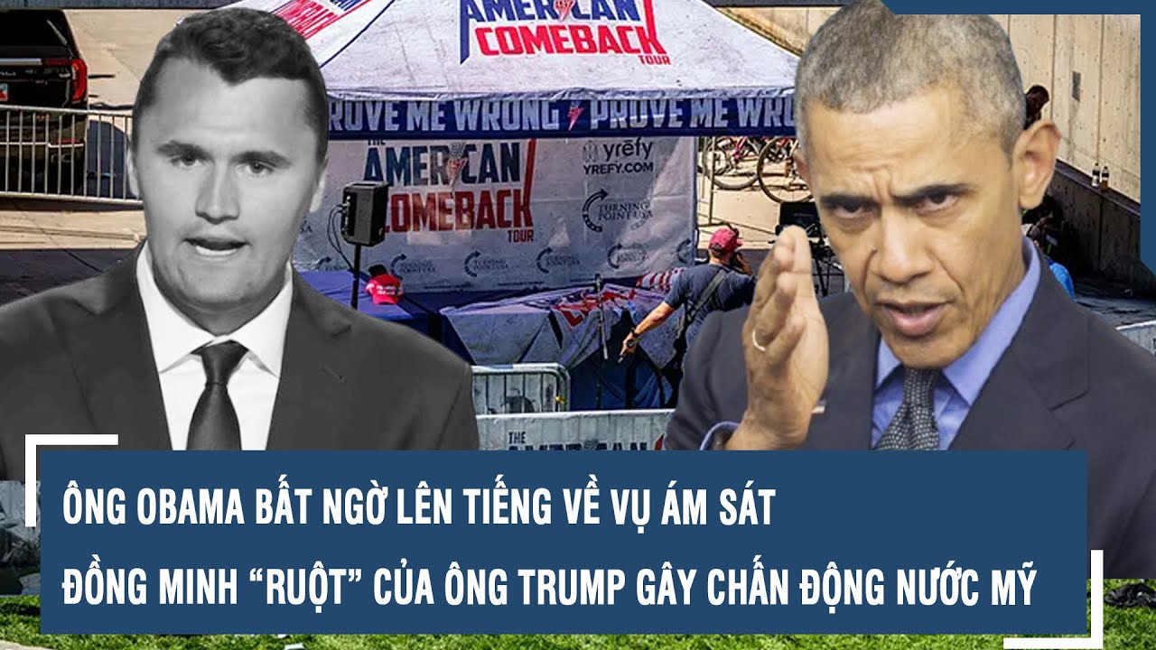 &Ocirc;ng Obama bất ngờ l&ecirc;n tiếng về vụ &aacute;m s&aacute;t đồng minh &ldquo;ruột&rdquo; của &ocirc;ng Trump g&acirc;y chấn động nước Mỹ