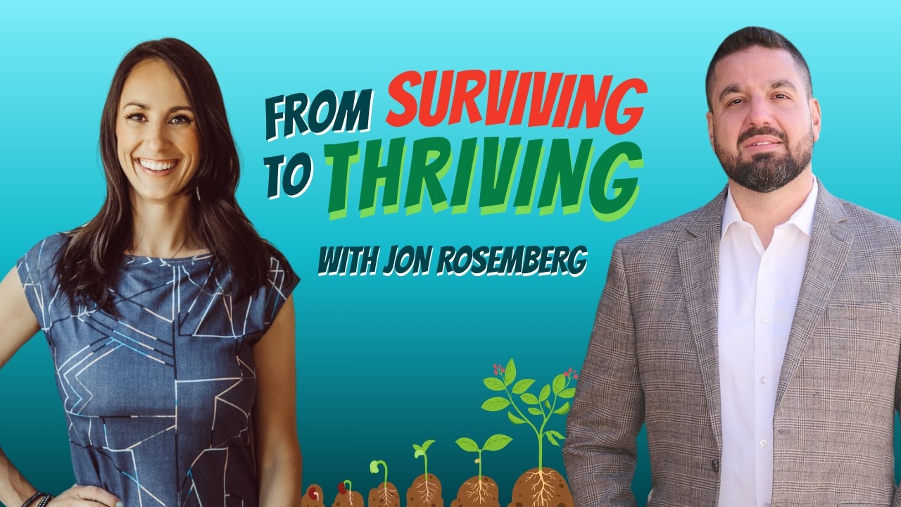 How to Move from Survival Mode to Thriving: Jon Rosemberg on Agency, Stress, and Success