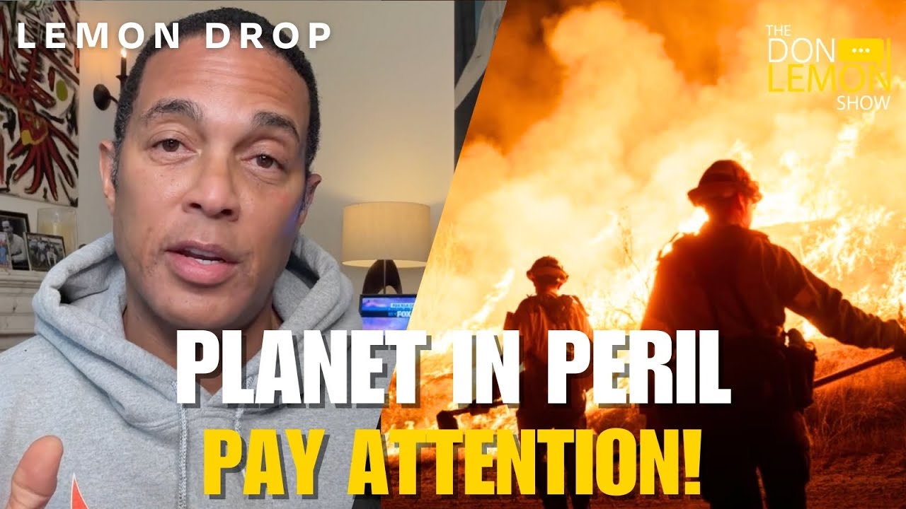 LEMON DROP | Climate CRISIS, Pay Attention!