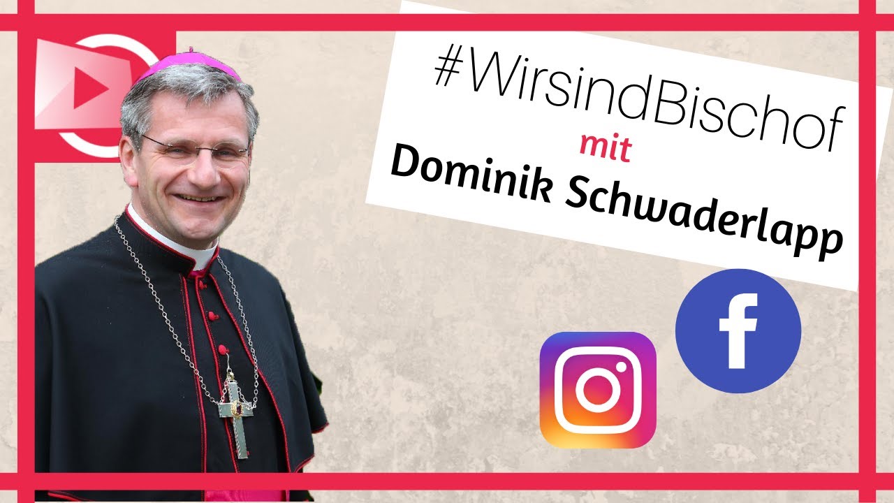 #wirsindbischof mit Weihbischof Schwaderlapp