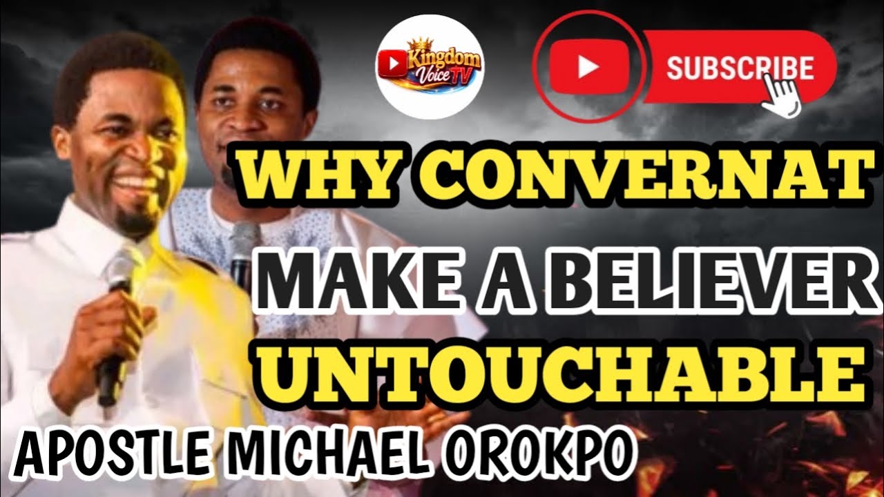 WHY CONVERNAT MAKE A BELIEVER UNTOUCHABLE FROM EVIL PLAN BY APOSTLE MICHAEL OROKPO