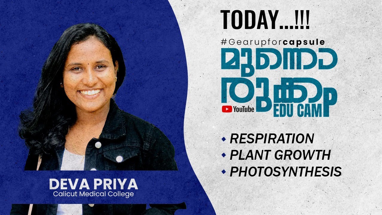 RESPIRATION, PLANT GROWTH & PHOTOSYNTHESIS | മുന്നൊരുക്കം Educamp NEET 2022 | DEVA PRIYA