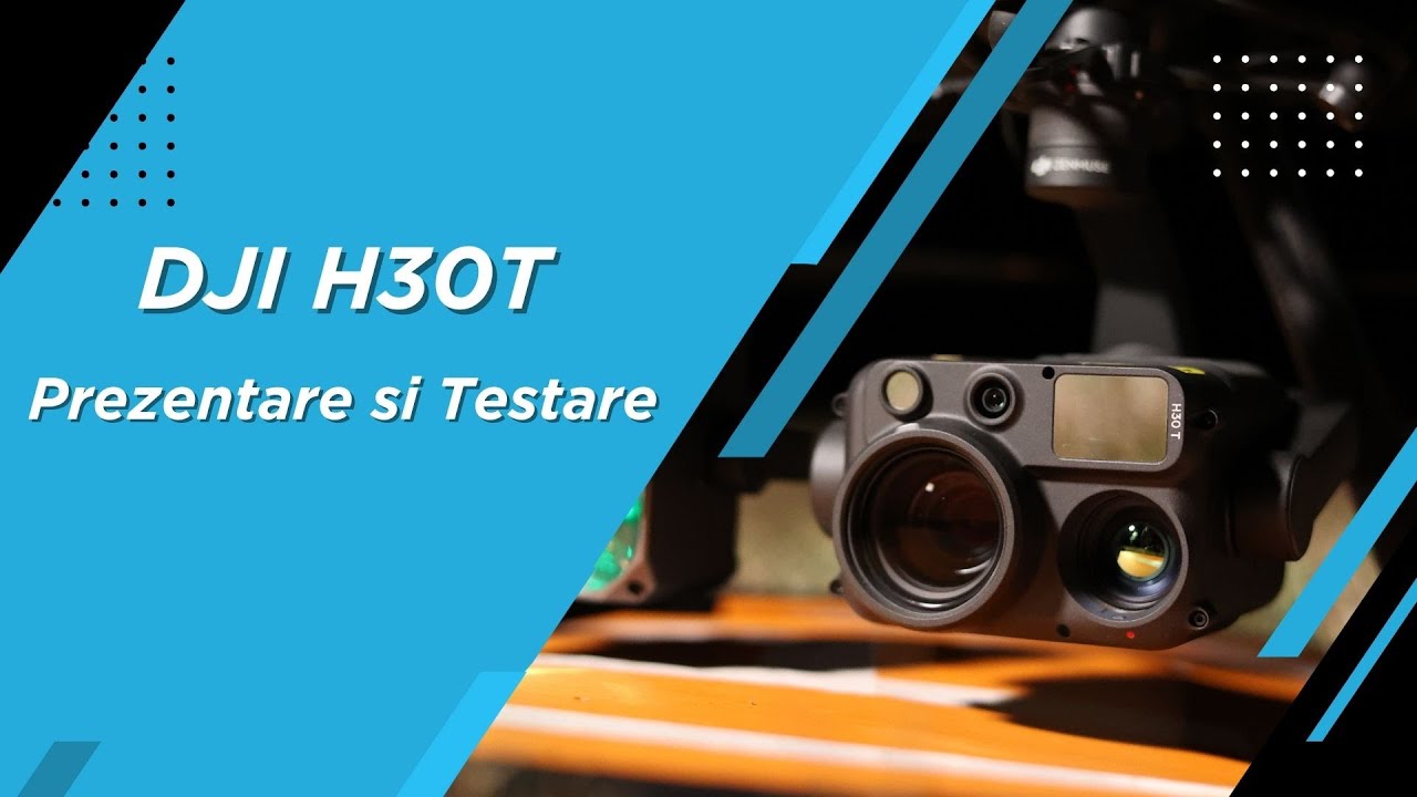 Prezentare DJI Zenmuse H30 & H30T - SKYGRID