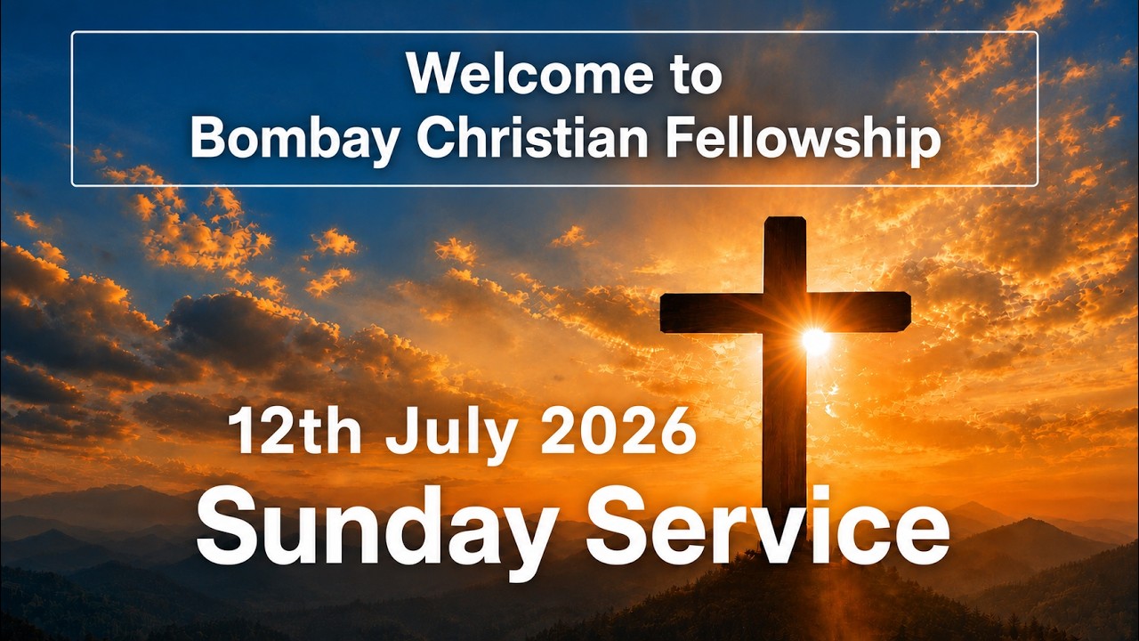 BCF Sunday Service | 12th July 2026  l CFC Mumbai