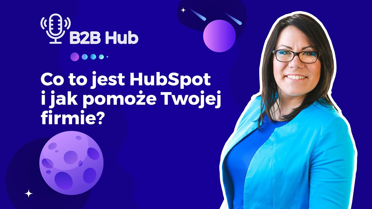 HubSpot: Co to jest HubSpot i jak pomoże Twojej firmie?