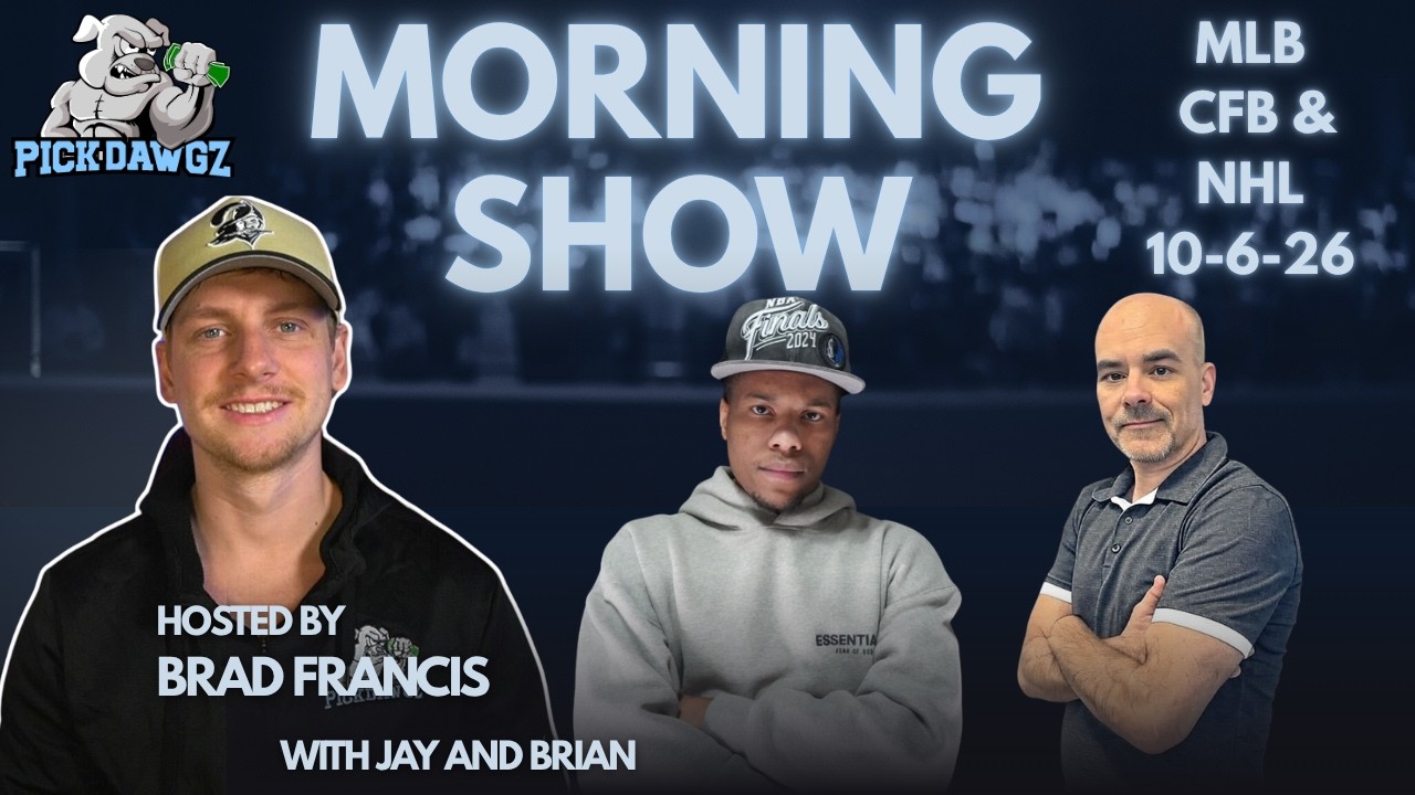 CFB, MLB, NHL & WNBA Picks and Predictions 10/6/26 | The PickDawgz Morning Show Hosted Brad Francis