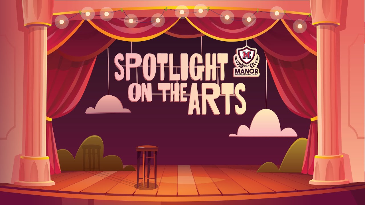Manor ISD Spotlight on the Arts &ndash; September
