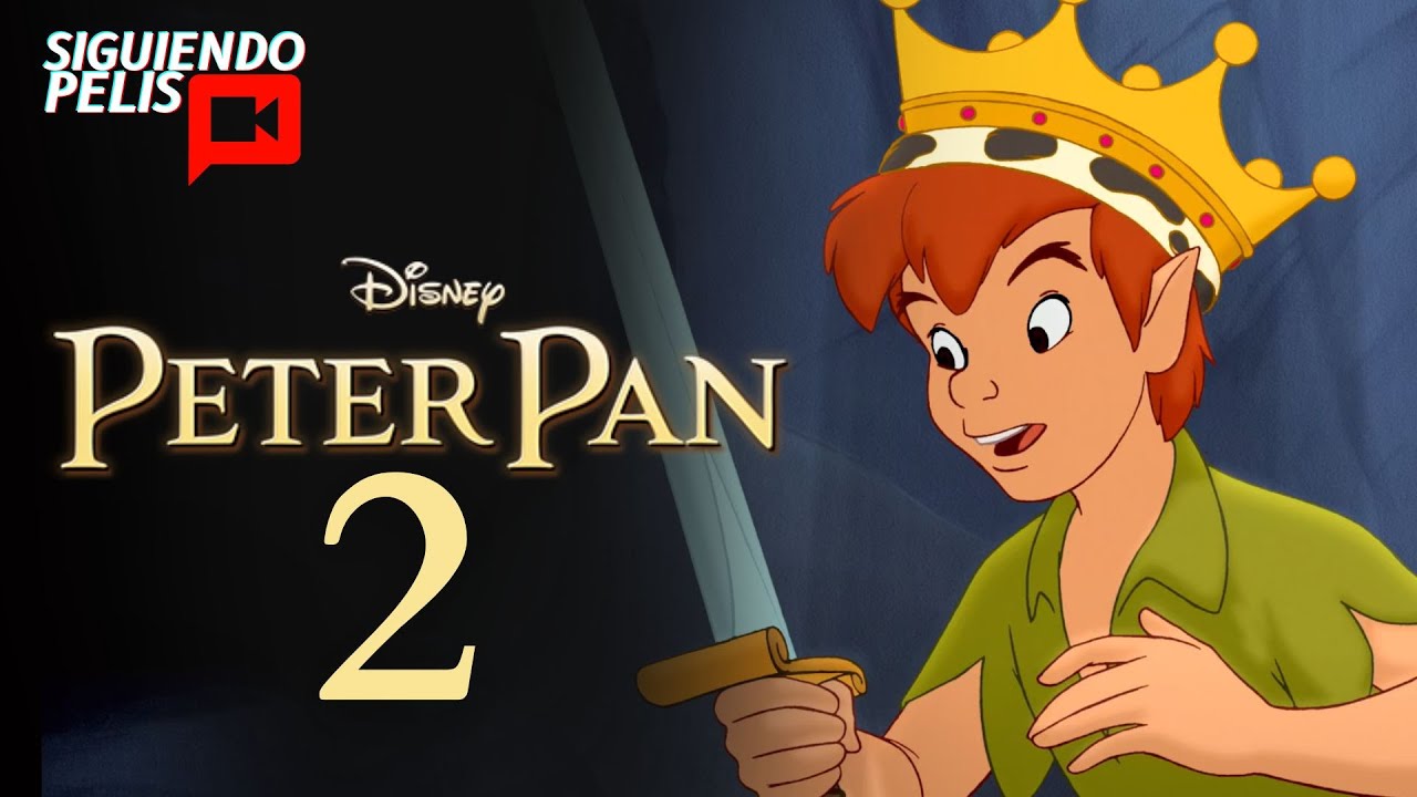 PETER PAN 2 | REGRESO A NUNCA JAMAS | RESUMEN EN 8 MINUTOS