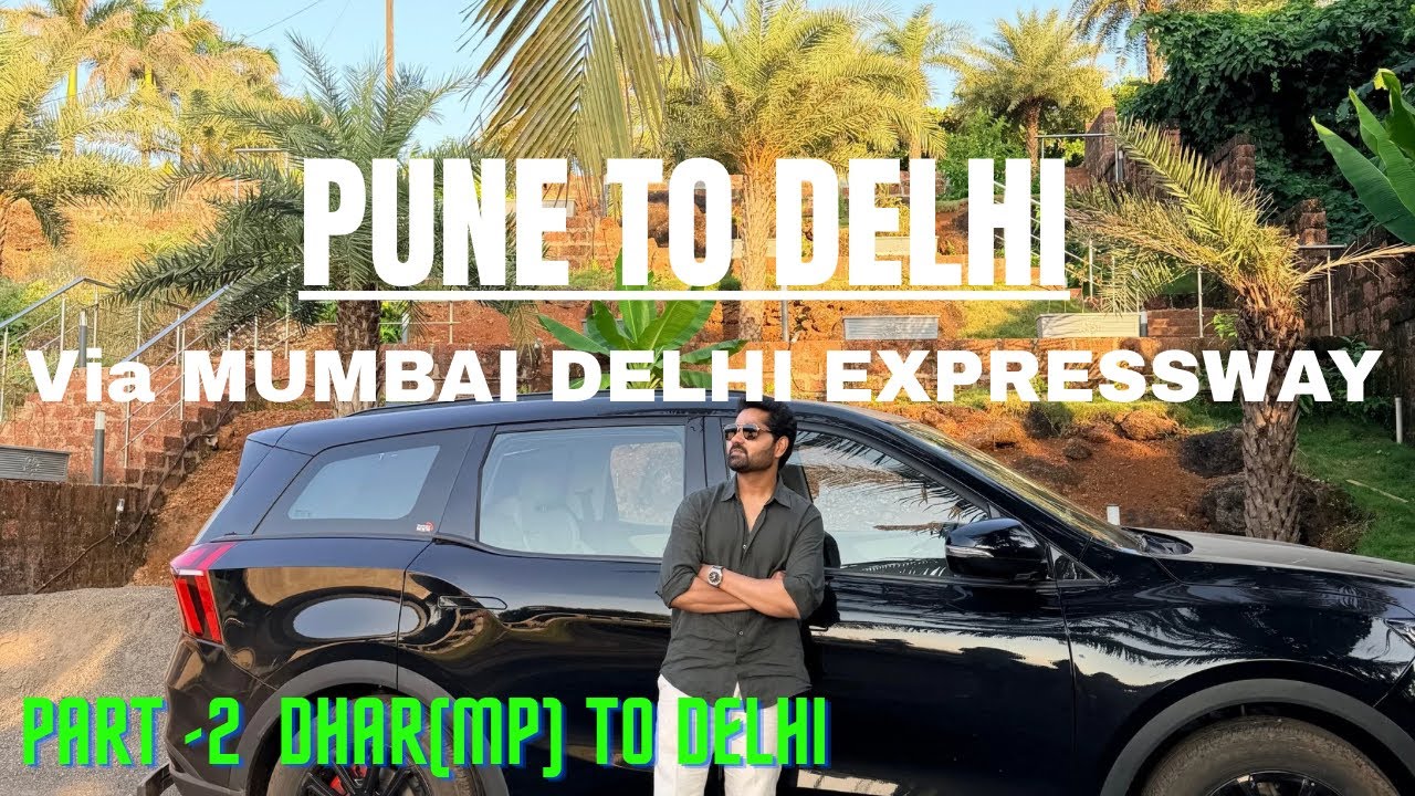 PUNE TO DELHI | DAY2 : DHAR(MP) TO DELHI | XUV700 PETROL MT ROAD TRIP