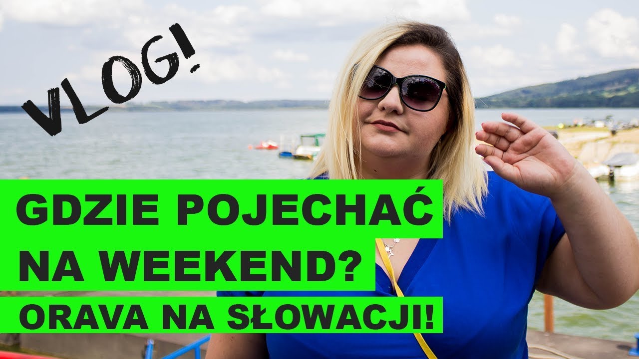 Gdzie pojechać na WEEKEND? Orava, Słowacja! - VLOG!