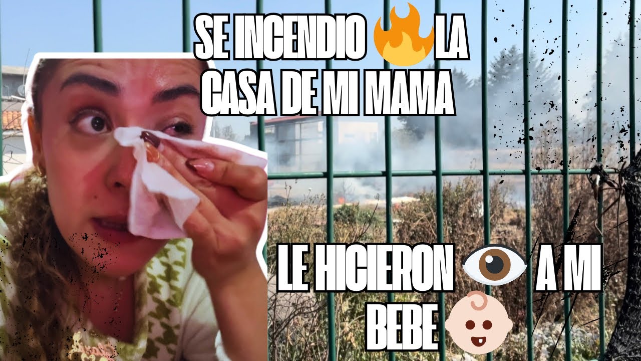 LE HICIERON OJO 👁️ A MI BEBÉ 👶🏻//CASI SE INCENDIA 🔥 LA CASA DE MI MAMÁ 😩🥺🥵