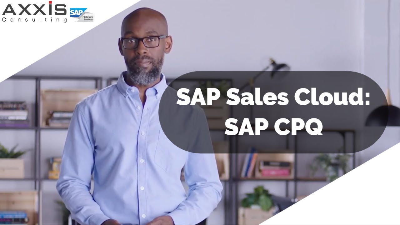 Axxis Consulting: SAP sales cloud CPQ (Configure-Price-Quote)