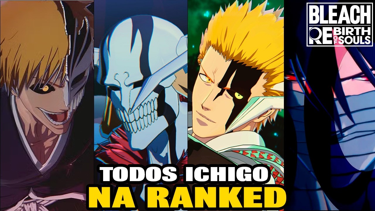USEI TODAS AS VERSÕES DO ICHIGO NA RANKEADA | BLEACH REBIRTH OF SOULS