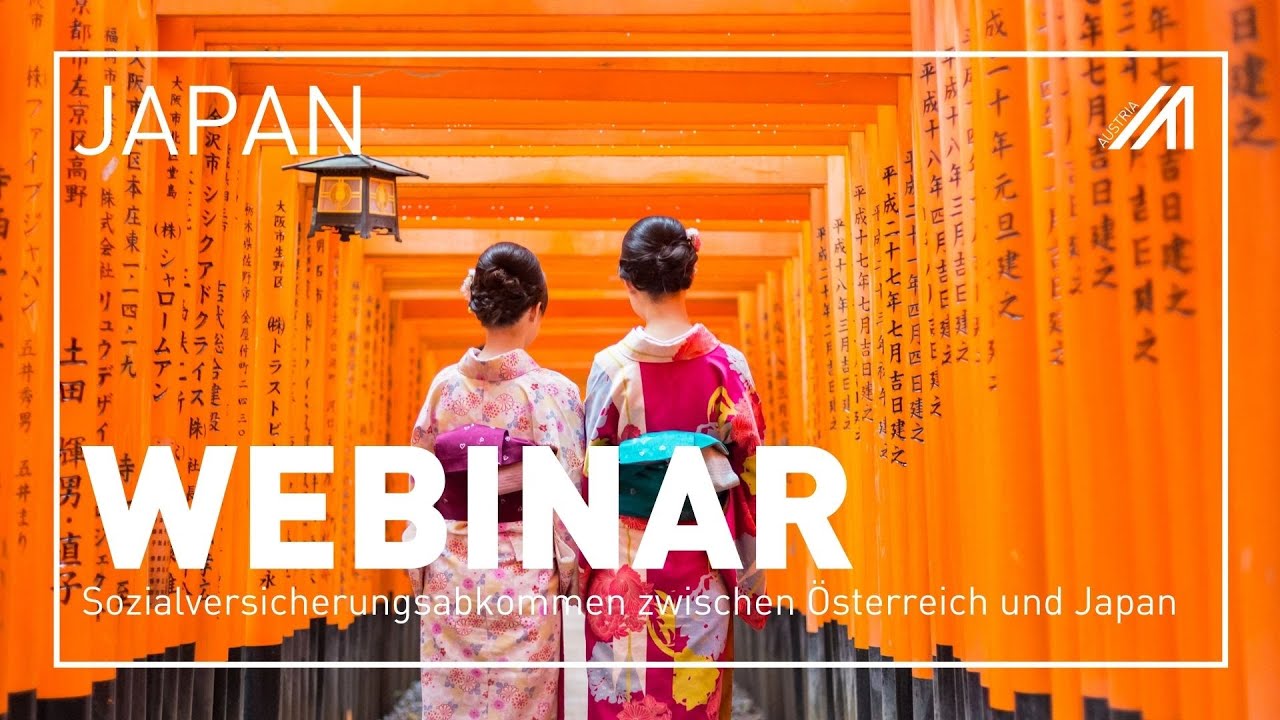 Webinar | Tokio | Sozialversicherungsabkommen zwischen Österreich und Japan | 28.01.2025