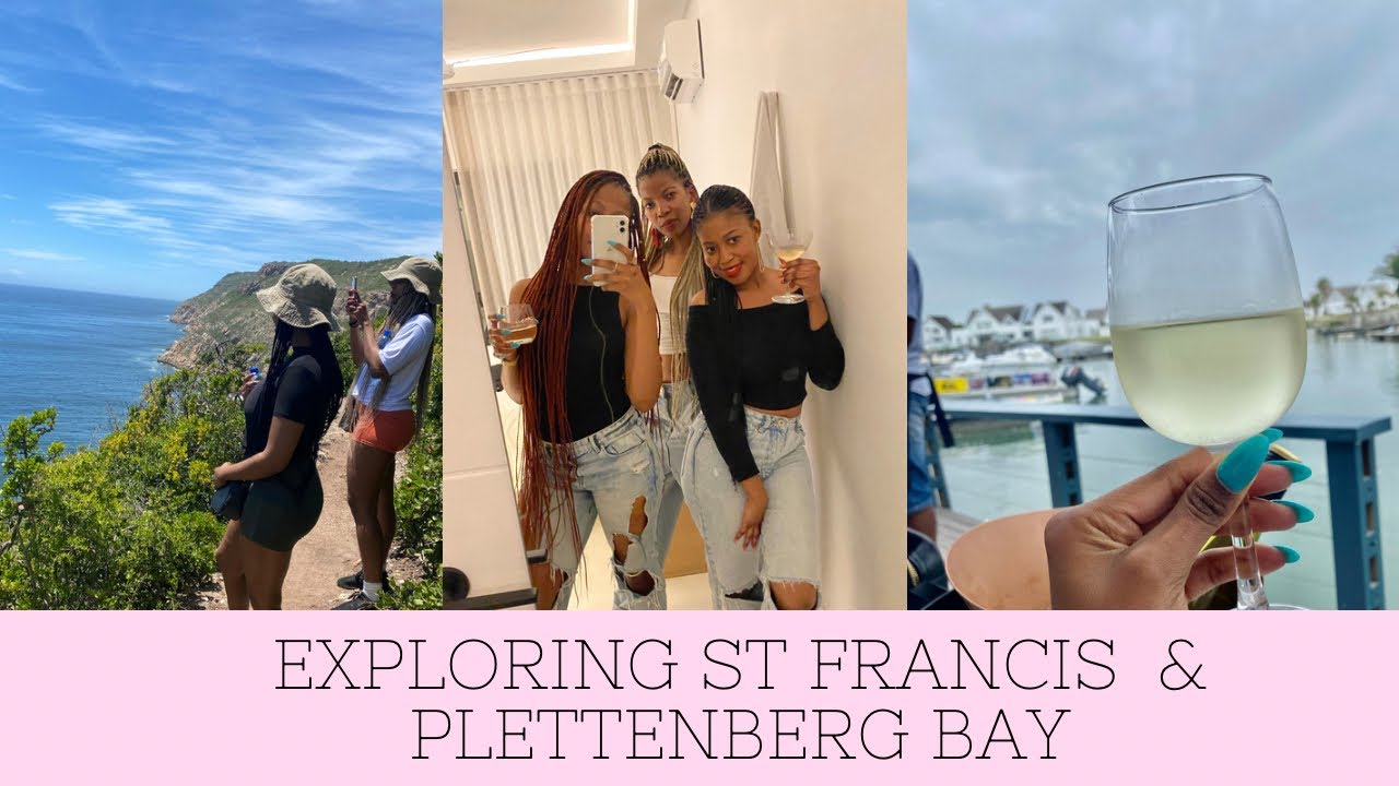 TRAVEL VLOG: Exploring Plettenberg bay and St Francis bay with my sisters!