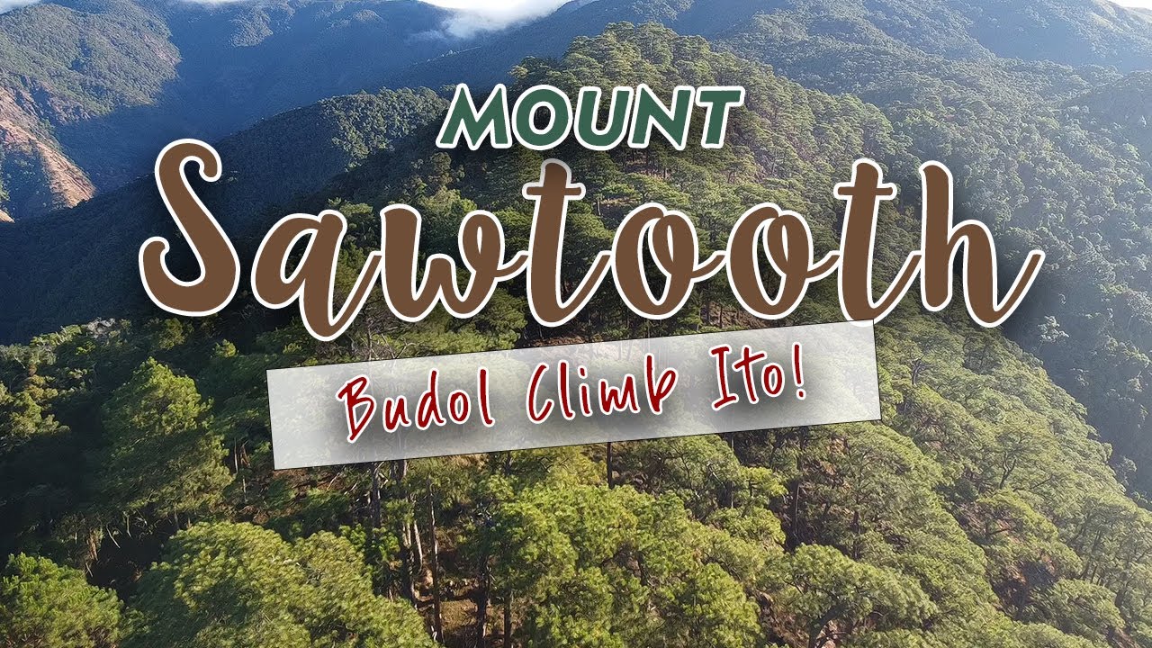 Mt. Sawtooth (Mt. Sutot) | Ito ang BUDOL climb