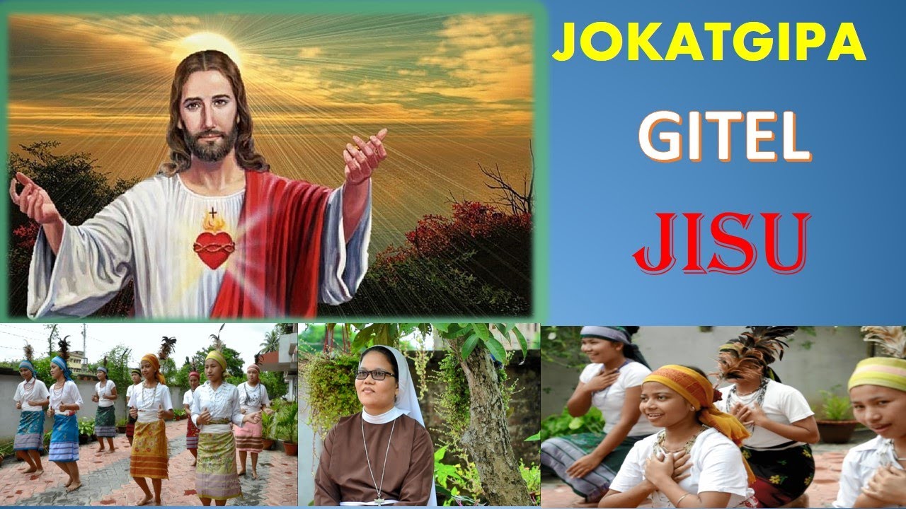 Jokatgipa Gitel Jisu (Garo Song)