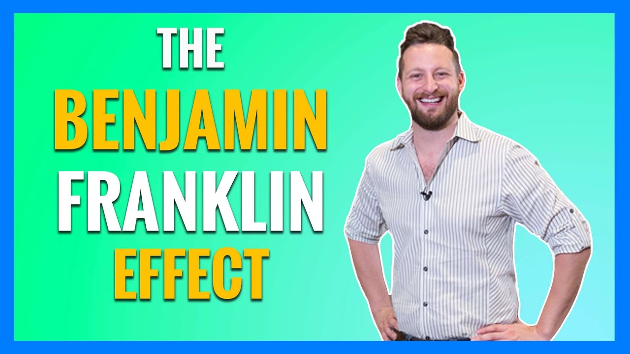 This 200 Year Old Tip makes THEM chase YOU | The Benjamin Franklin Effect