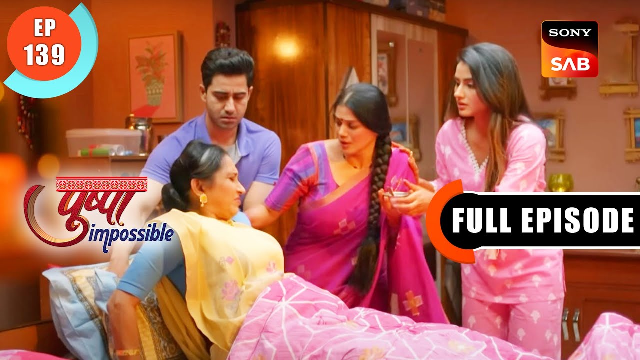 Daadi Falls Sick - Pushpa Impossible - Ep 139 - Full Episode - 16 Nov 2022