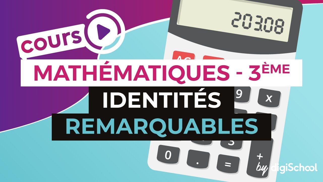 Identités remarquables - Mathématiques - 3ème