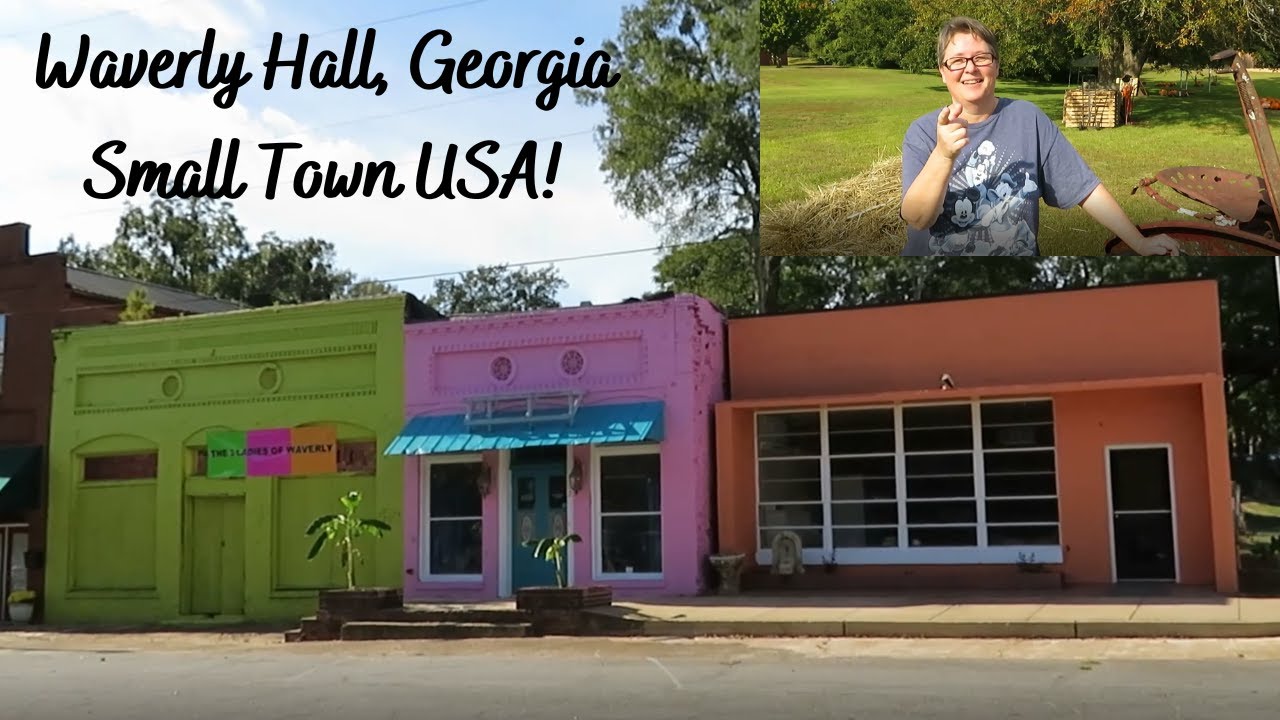 Waverly Hall, Georgia - Exploring One of Georgia's Loveliest Small Towns!