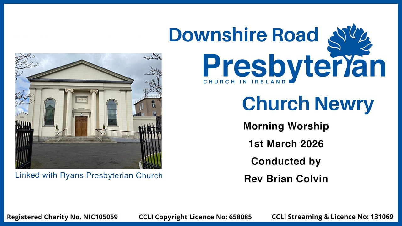 Downshire Road Presbyterian Church Morning Service - 01 - 03 - 2026