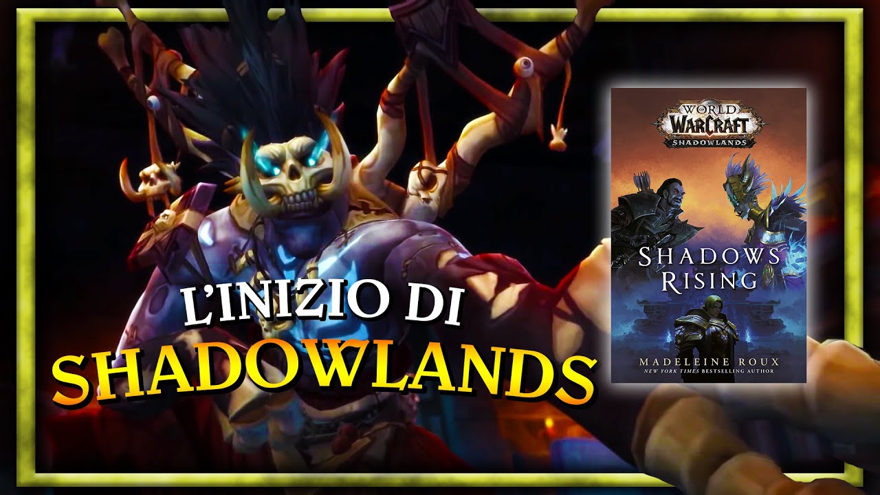 SHADOWS RISING: PREQUEL di World of Warcraft SHADOWLANDS [IT]