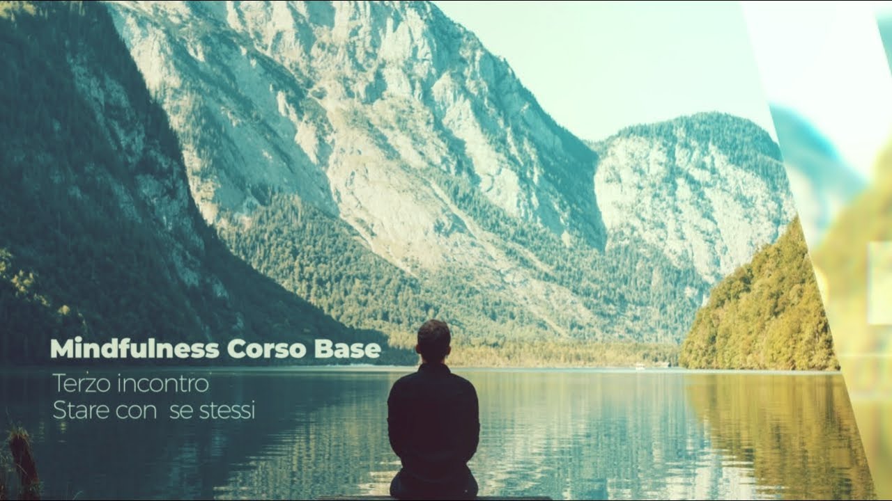 Corso di Mindfulness - Imparare a Stare con Se Stessi 🌿🧘‍♂️ 3° episodio