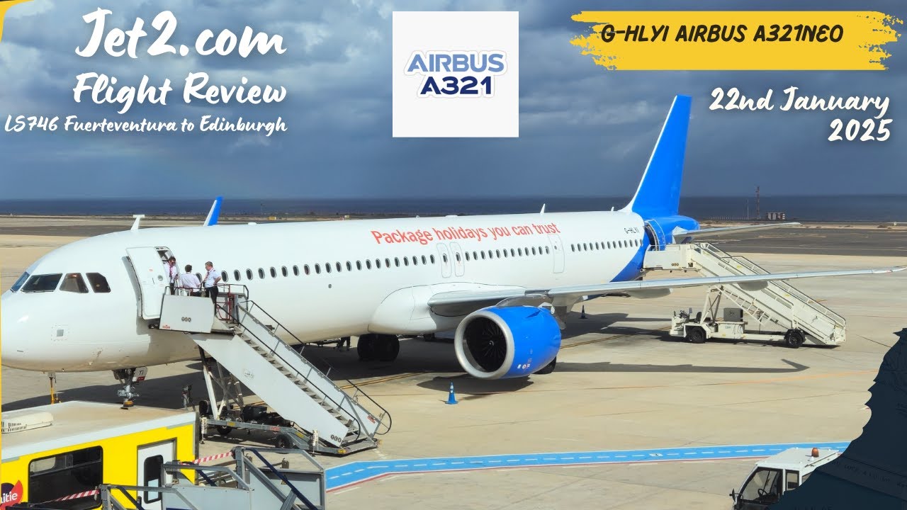 Jet2.com Trip Report Brand new A321neo! G-HLYI Fuerteventura-Edinburgh