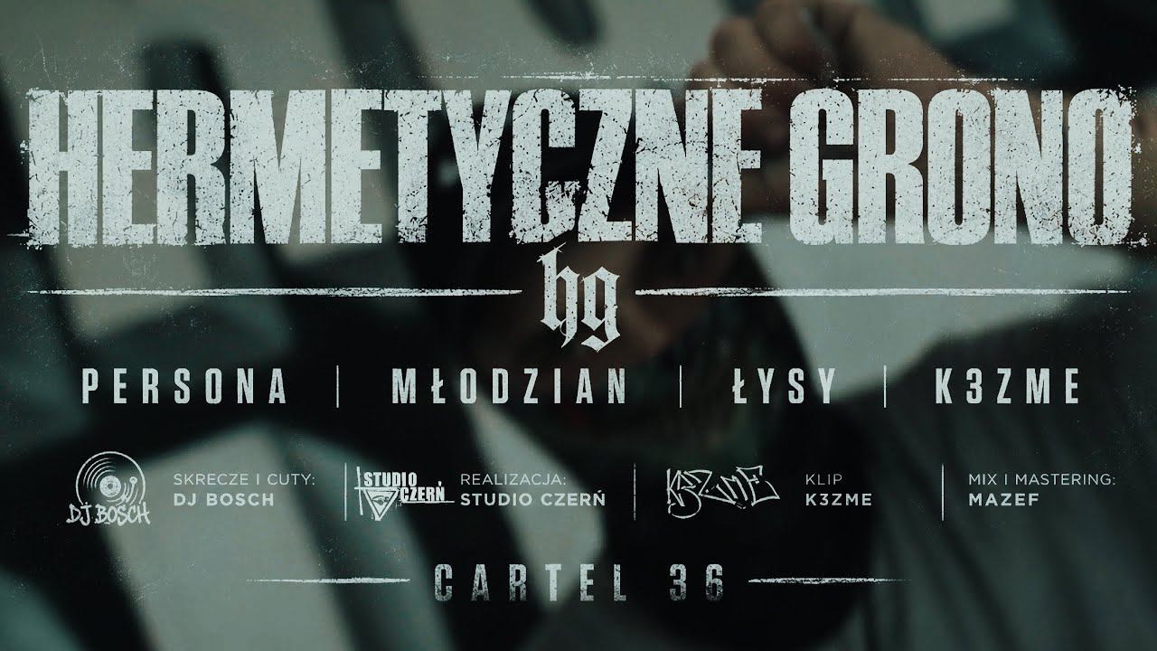HERMETYCZNE GRONO - 36 CARTEL [PERSONA | MUODZIAN | ŁYSY feat. K3ZME | Cuts: DJ BOSCH]