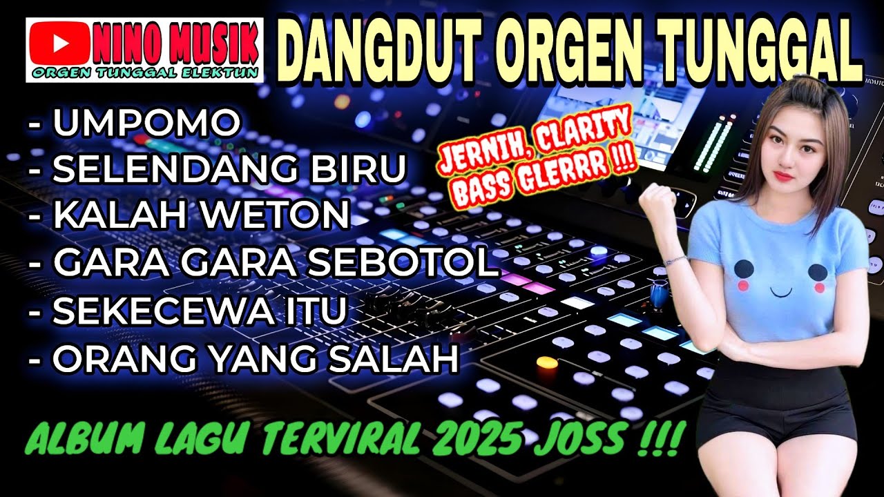 DANGDUT ORGEN TUNGGAL NINO MUSIK❗ALBUM LAGU VIRAL 2025❗UMPOMO, SELENDANG BIRU, GARA GARA SEBOTOL