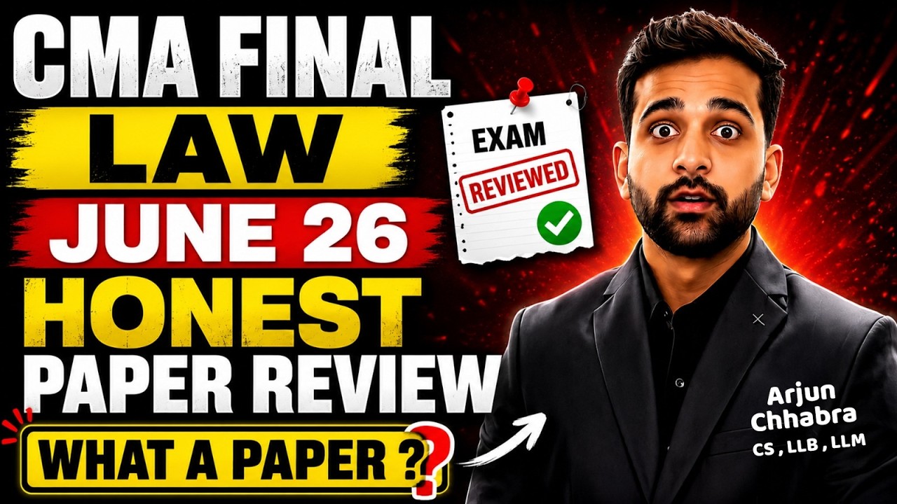 HONEST REVIEW | CMA FINAL LAW JUNE 26 PAPER REVIEW | ARJUN CHHABRA TUTORIAL
