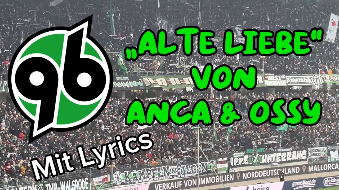 „96, Alte Liebe!“ Stadionhymne von Hannover 96 mit Lyrics und Gänsehaut