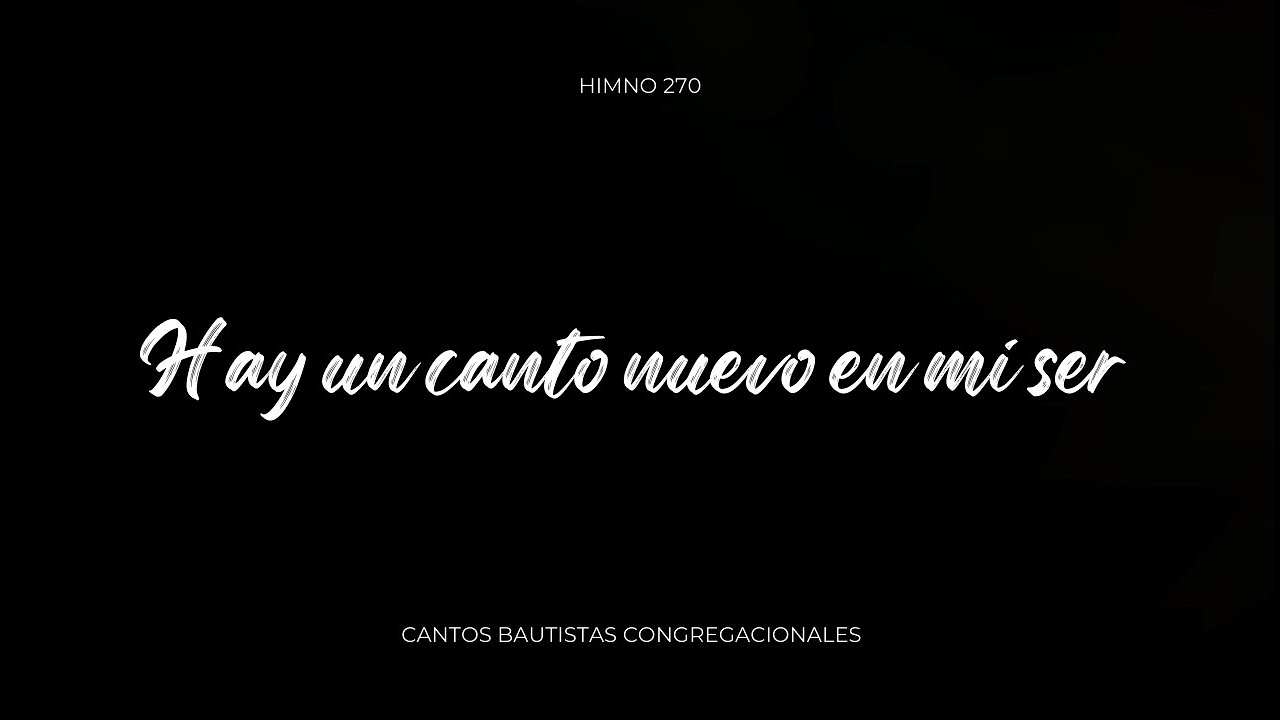 Hay un canto nuevo en mi ser | Himno 270