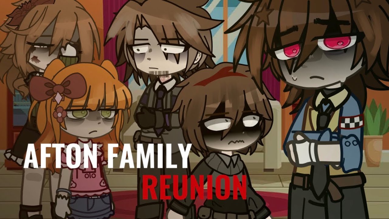 AFTON FAMILY REUNION — current AU || Gacha Club